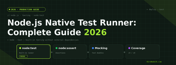 Node.js Native Test Runner: Complete Guide to node:test in 2026