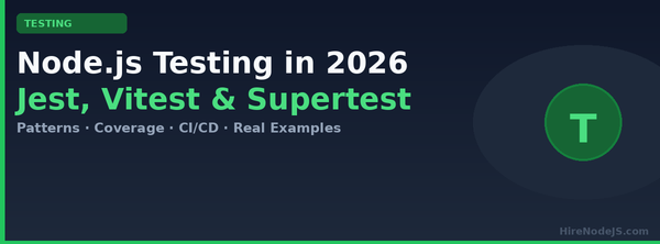 Cover image for Node.js Testing in 2026: Jest, Vitest & Supertest Guide