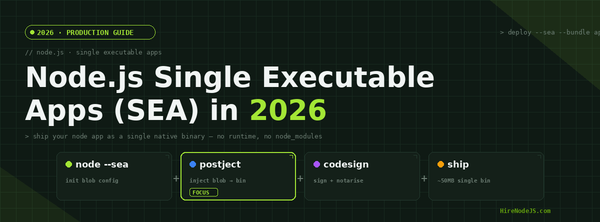 Node.js Single Executable Applications (SEA) in 2026 — production guide cover