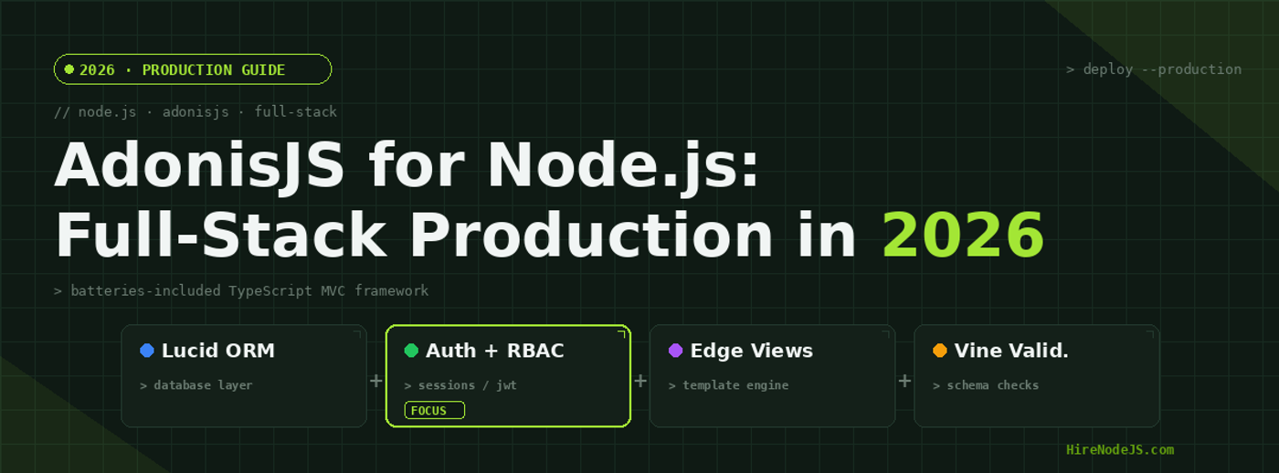 AdonisJS for Node.js: The Full-Stack Production Guide 2026