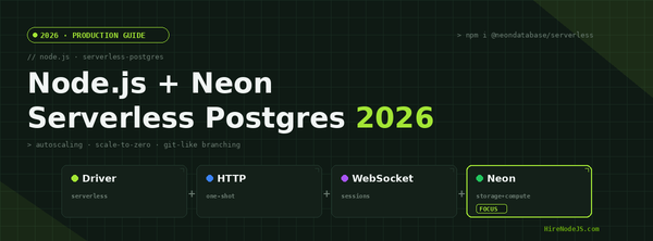 Node.js + Neon Serverless Postgres in 2026: The Driver Guide