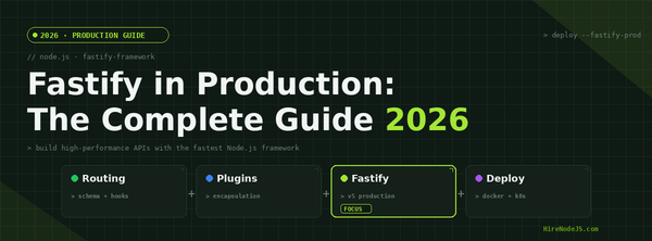 Fastify in Production: The Complete Node.js Guide 2026