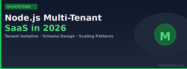 Node.js Multi-Tenant SaaS Architecture in 2026