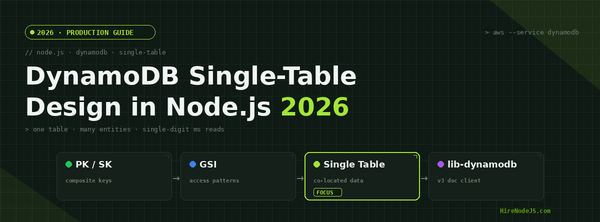 Node.js DynamoDB Single-Table Design: The 2026 Guide